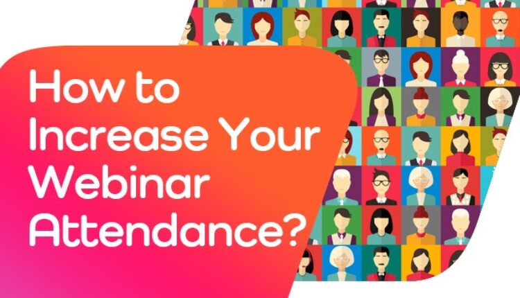 How To Increase Your Webinar Attendance