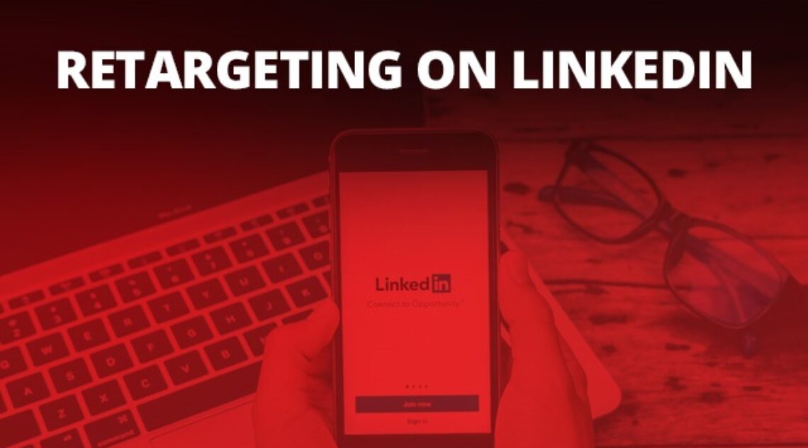 Retargeting On LinkedIn