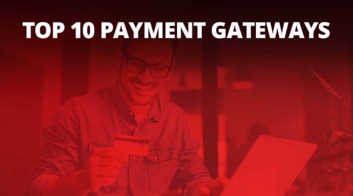 Top 10 Payment Gateways