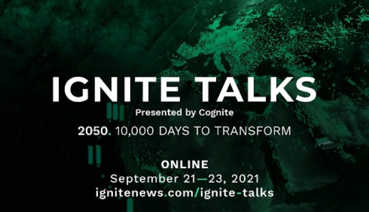 Urgency For Industrial Transformation Takes Center Stage At Global Ignite Talks 2021: September 21-23