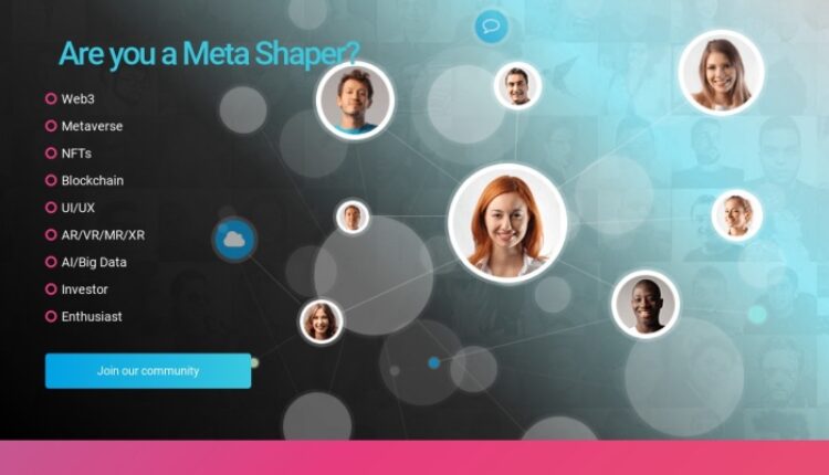 Meta Shapers – A Community For People Building The Metaverse