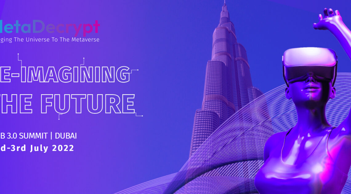 MetaDecrypt Holds First Web3.0 Summit At Museum Of Future In Dubai UAE