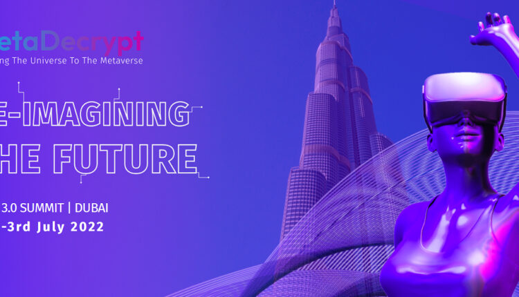 MetaDecrypt Holds First Web3.0 Summit At Museum Of Future In Dubai UAE