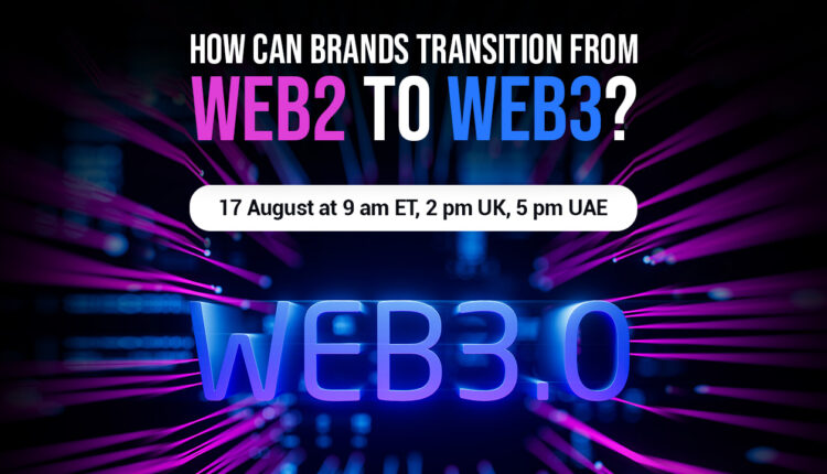 ONLYwebinars.com To Host Webinar Entitled – How Can Brands Transition From Web2 To Web3?