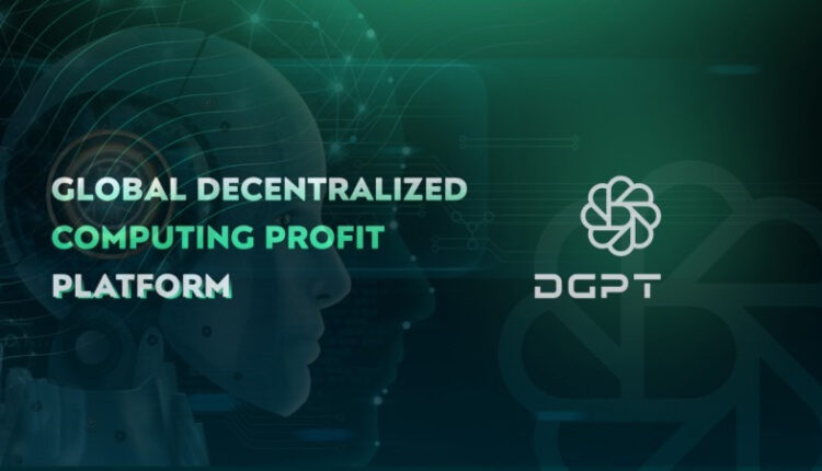 DGPT Announces Launches Its New-Generation Artificial Intelligence Computational Power Sharing Platform