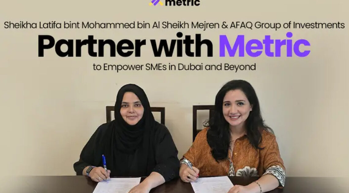 Sheikha Latifa Bint Mohammed Bin Al Sheikh Mejren Partners With Metric To Empower SMEs In Dubai And Beyond