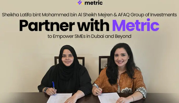 Sheikha Latifa Bint Mohammed Bin Al Sheikh Mejren Partners With Metric To Empower SMEs In Dubai And Beyond