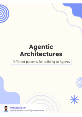 Agentic Architectures Design AI Agents with ease